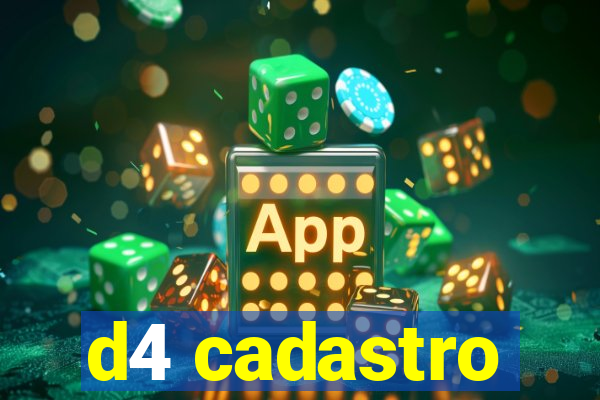 d4 cadastro