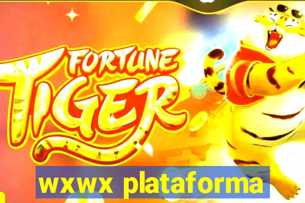 wxwx plataforma