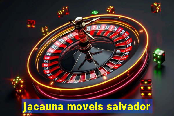 jacauna moveis salvador