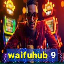 waifuhub 9