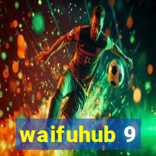 waifuhub 9