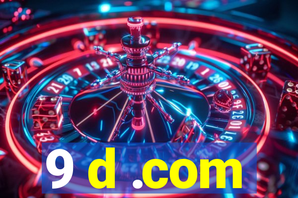 9 d .com