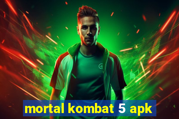 mortal kombat 5 apk