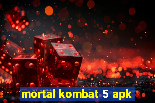 mortal kombat 5 apk