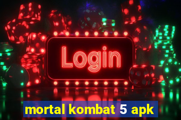 mortal kombat 5 apk