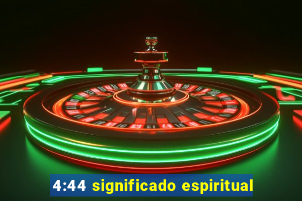 4:44 significado espiritual