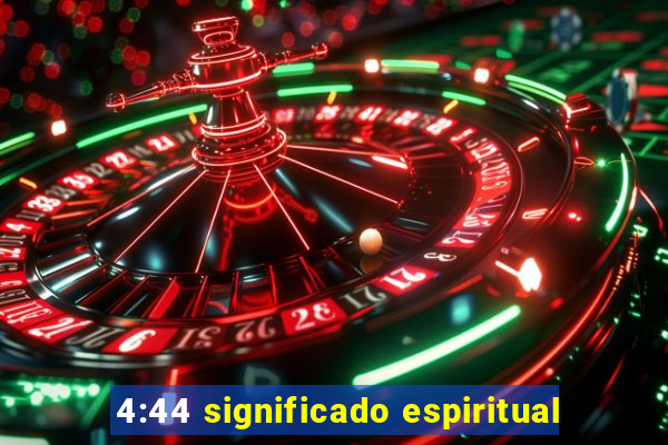 4:44 significado espiritual