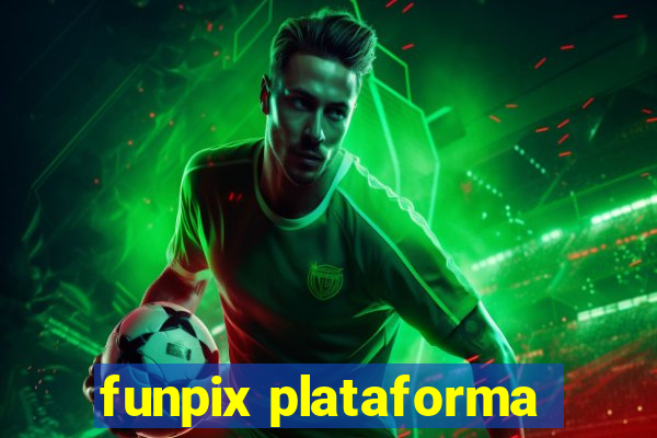 funpix plataforma