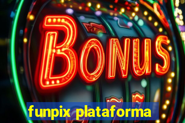 funpix plataforma
