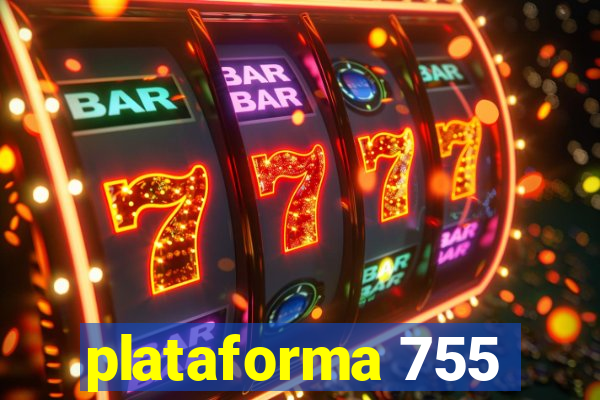 plataforma 755