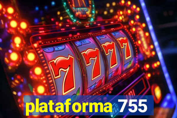 plataforma 755