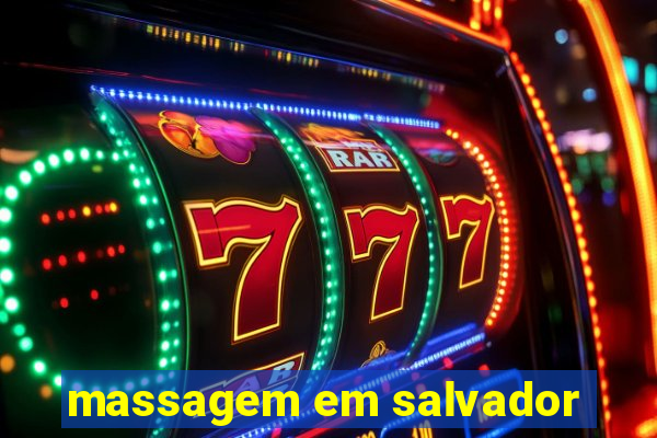 massagem em salvador