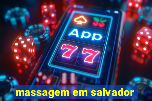 massagem em salvador