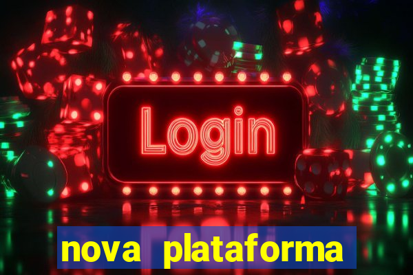 nova plataforma pagando no cadastro cassino