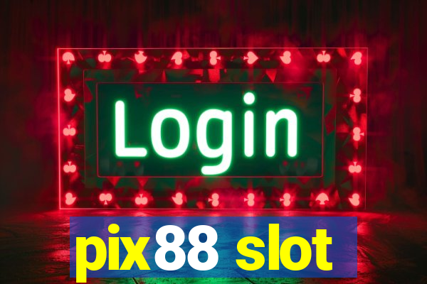 pix88 slot