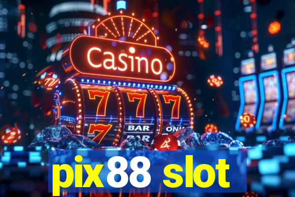 pix88 slot