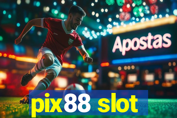 pix88 slot