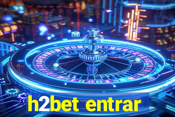 h2bet entrar