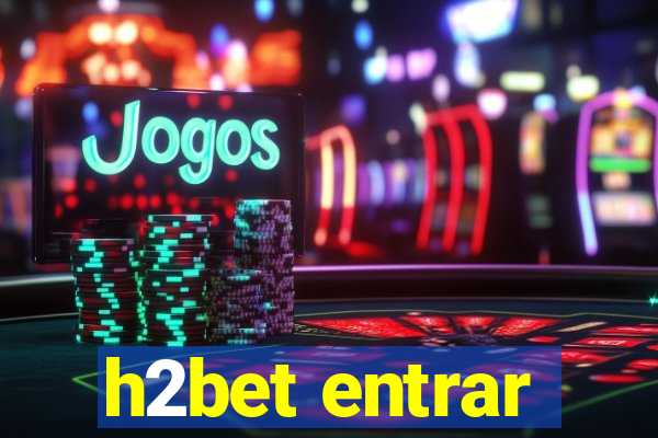 h2bet entrar