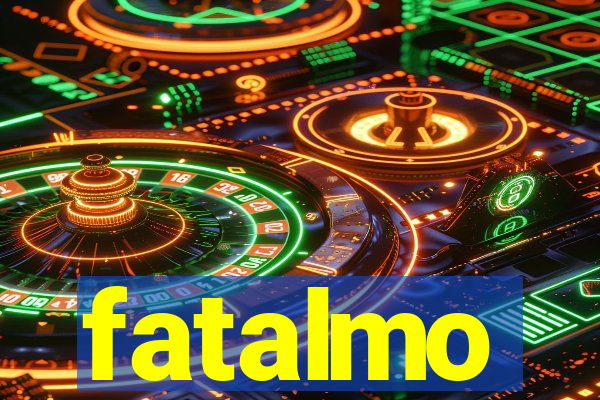 fatalmo