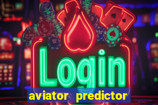 aviator predictor v4.0 apk