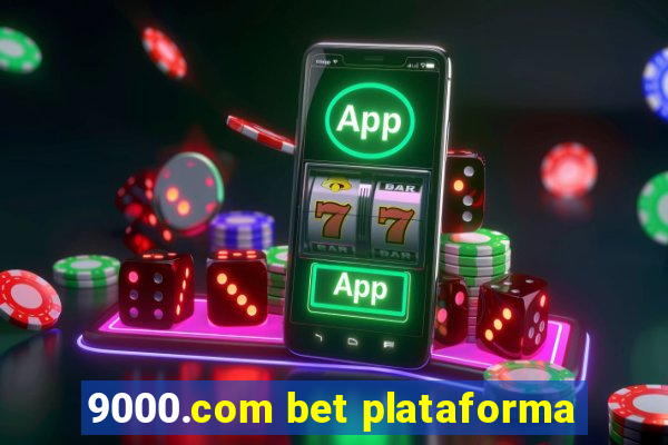 9000.com bet plataforma