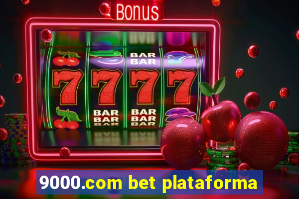 9000.com bet plataforma