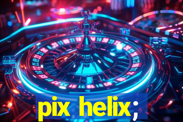 pix helix;