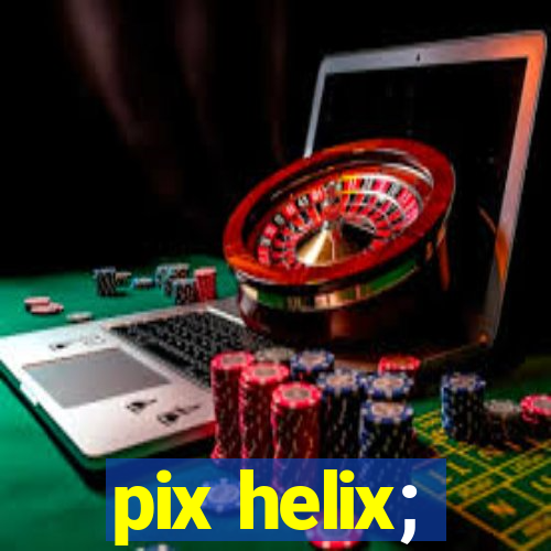 pix helix;