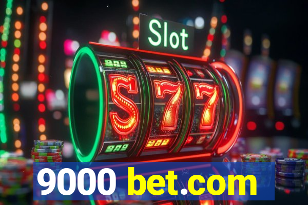 9000 bet.com