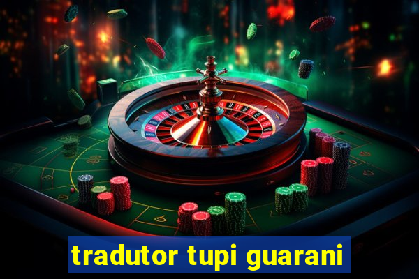 tradutor tupi guarani