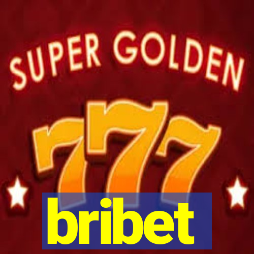 bribet