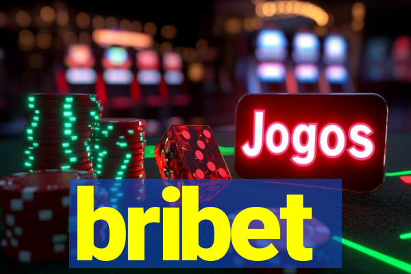 bribet