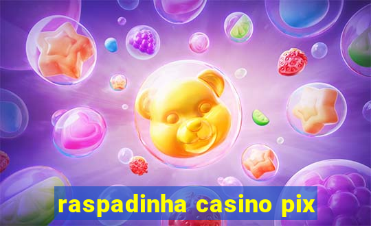 raspadinha casino pix