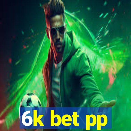 6k bet pp