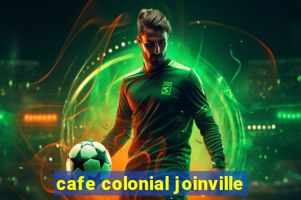 cafe colonial joinville