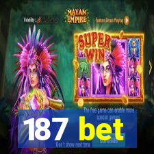 187 bet