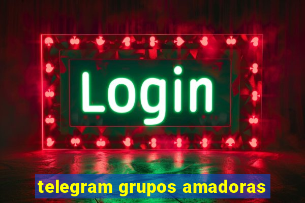 telegram grupos amadoras