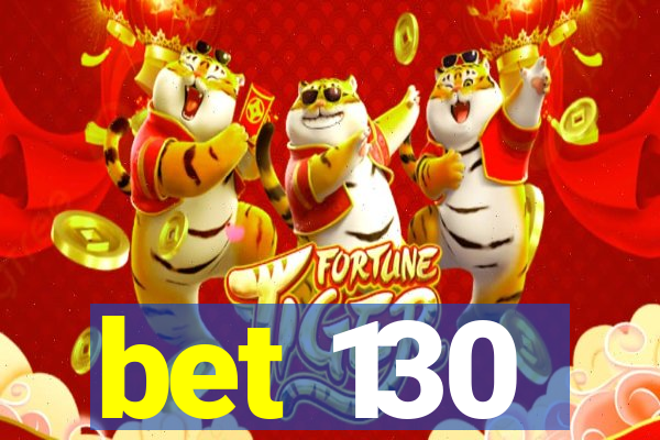 bet 130