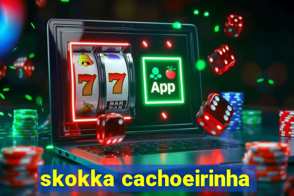 skokka cachoeirinha