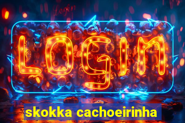 skokka cachoeirinha