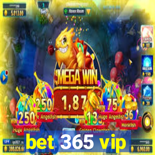 bet 365 vip