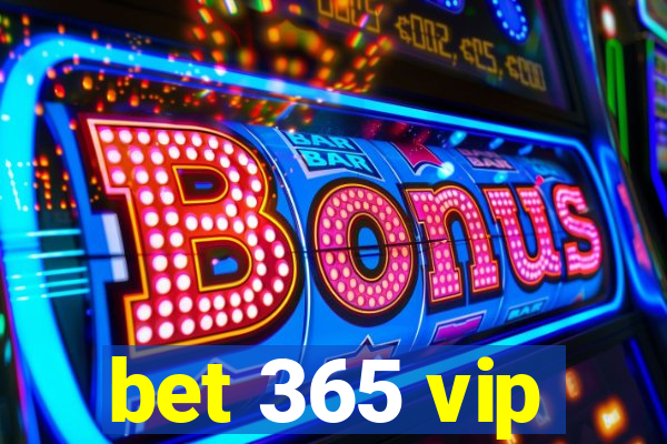 bet 365 vip
