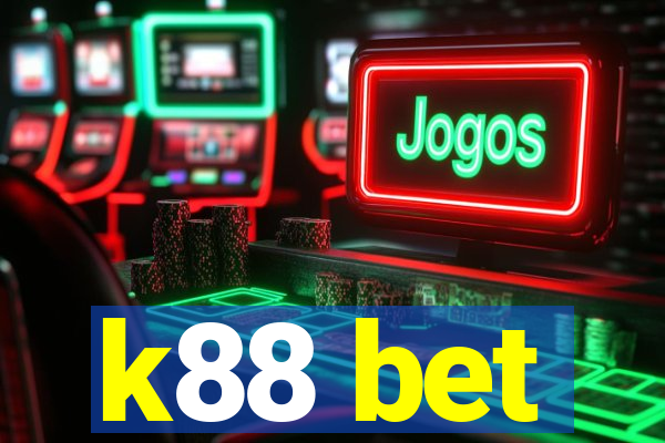 k88 bet