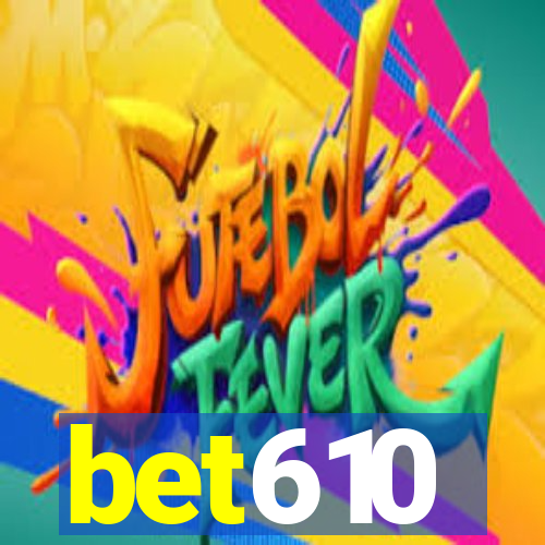 bet610