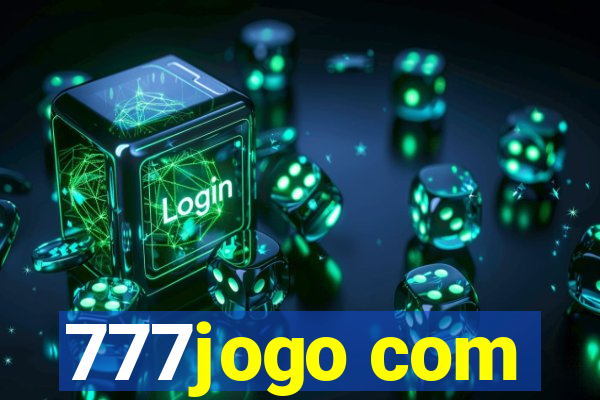 777jogo com