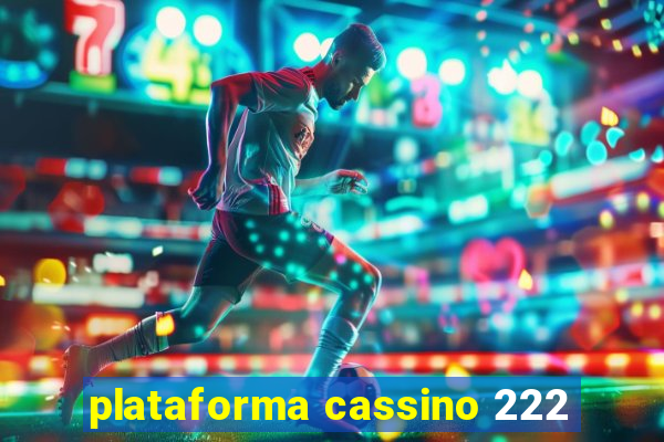 plataforma cassino 222