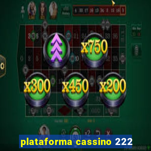 plataforma cassino 222