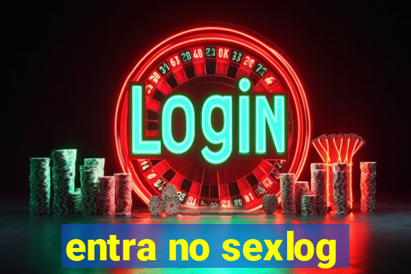 entra no sexlog