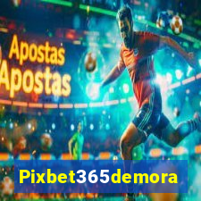 Pixbet365demora
